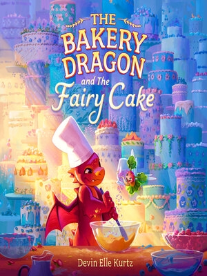 The Bakery Dragon and the Fairy Cake - Audiobook